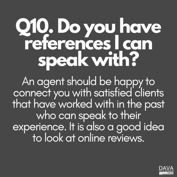Ask for agent references to speak with.