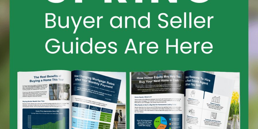 Spring real estate buyer & seller guides.